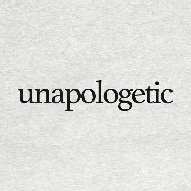 Unapologetic by WhyStillSingle